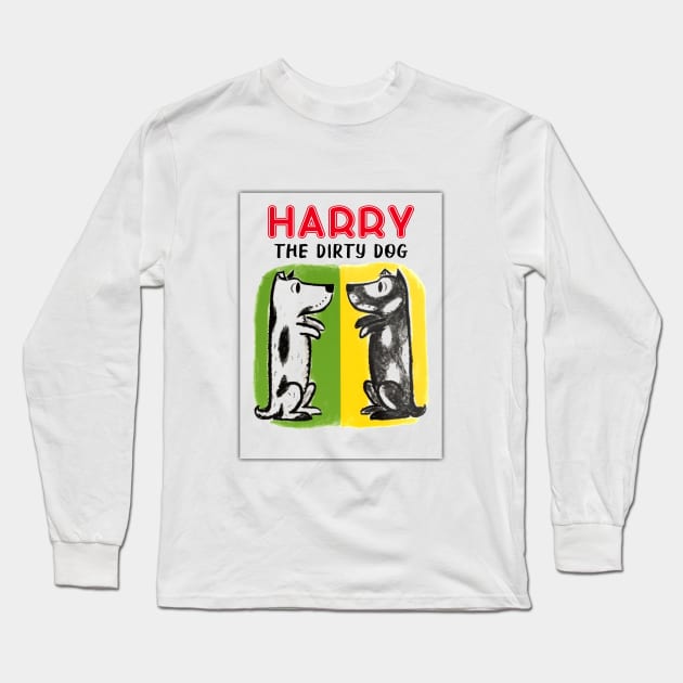 Harry the dirty dog Long Sleeve T-Shirt by Your Design